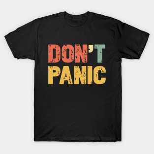 Vintage Don't Panic T-Shirt - Retro Colors Gift Tee T-Shirt